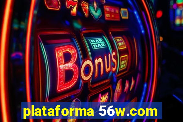 plataforma 56w.com